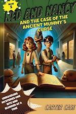 Ned and Nancy and the Case of the Ancient Mummy's Curse