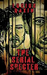 The Serial Specter