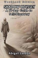 Shadow Odyssey: A 77-Day Guide to Self-Discovery 