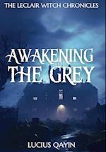 Awakening the Grey