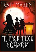 Third Time is a Charm: A Witches Three Cozy Mystery 