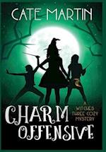 Charm Offensive: A Witches Three Cozy Mystery 