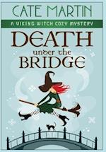 Death under the Bridge: A Viking Witch Cozy Mystery 