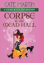 Corpse in the Mead Hall: A Viking Witch Cozy Mystery 