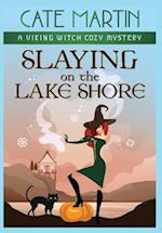 Slaying on the Lake Shore: A Viking Witch Cozy Mystery 
