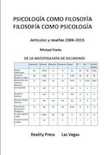 PSICOLOGÍA COMO FILOSOFÍA FILOSOFÍA COMO PSICOLOGÍA -- Artículos y reseñas 2006-2019