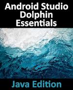 Android Studio Dolphin Essentials - Java Edition 