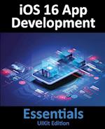 iOS 16 App Development Essentials - UIKit Edition