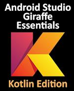Android Studio Giraffe Essentials - Kotlin Edition