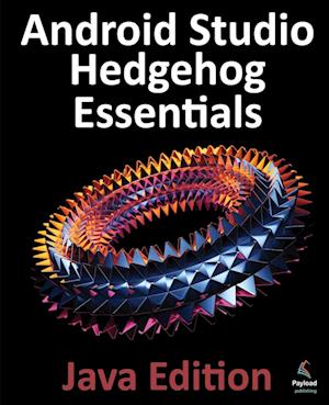 Android Studio Hedgehog Essentials - Java Edition