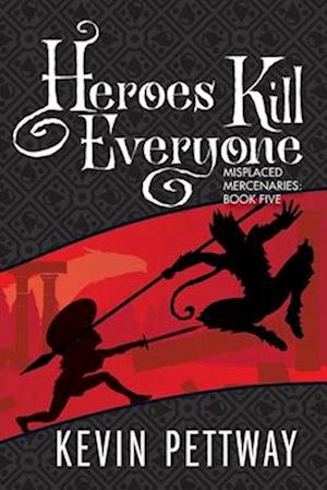 Heroes Kill Everyone