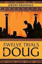 The Twelve Trials of Doug