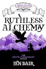 Ruthless Alchemy - A Misplaced Adventures Novel