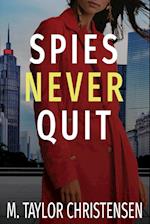 Spies Never Quit 