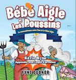 Bébé Aigle et Les Poussins