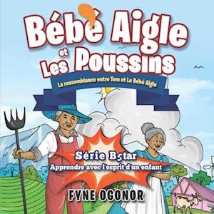 Bébé Aigle et Les Poussins