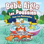 Bébé Aigle et Les Poussins