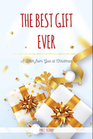 THE BEST GIFT EVER: A Letter from God at Christmas
