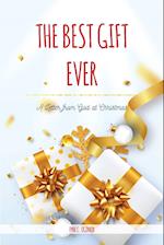 THE BEST GIFT EVER: A Letter from God at Christmas 