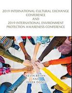 2019 International Cultural Exchange Conference and 2019 International Environment Protection Awareness Conference