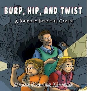 Burp, Hip, and Twist