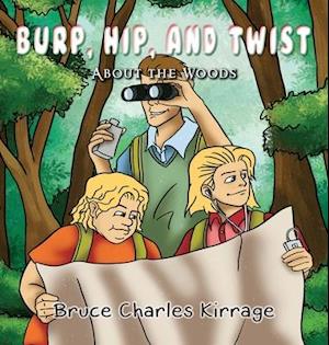 Burp, Hip, and Twist