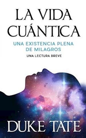 La vida cuántica