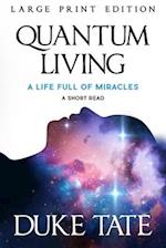 Quantum Living: A Life Full of Miracles 