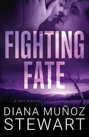 Fighting Fate: A Spy Makers Guild Prequel Novella