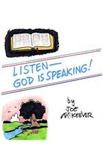 Listen-God is Speaking