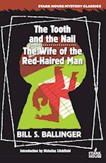 The Tooth and the Nail / The Wife of the Red-Haired Man