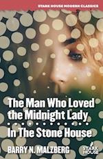 The Man Who Loved the Midnight Lady / In the Stone House 