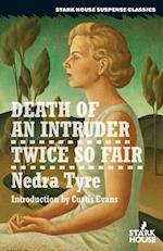 Death of an Intruder / Twice So Fair 