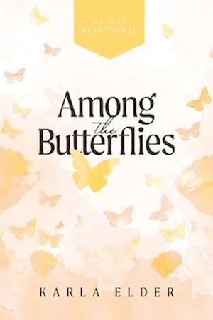 Among the Butterflies