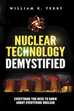 Nuclear Technology Demystified