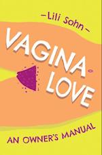Vagina Love : An Owner's Manual 
