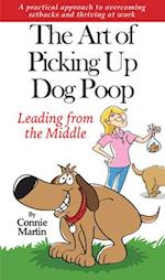 The Art of Picking Up Dog Poop- Leading from the Middle