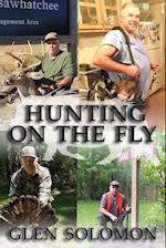 Hunting on the Fly 
