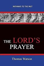 The Lord's Prayer - Thomas Watson