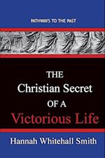 The Christian Secret Of A Victorious Life