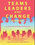 Teams, Leaders, and Change: Accelerating Women in Leadership 