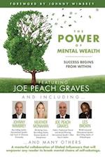 The POWER of MENTAL WEALTH Featuring Joe Peach Graves