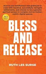 Bless and Release 