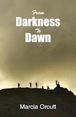 From Darkness to Dawn 