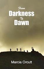 From Darkness To Dawn