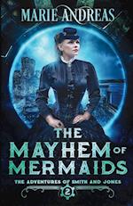 The Mayhem of Mermaids 