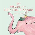 The Mouse and the Little Pink Elephant 