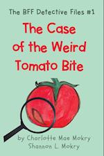 The Case of the Weird Tomato Bite 