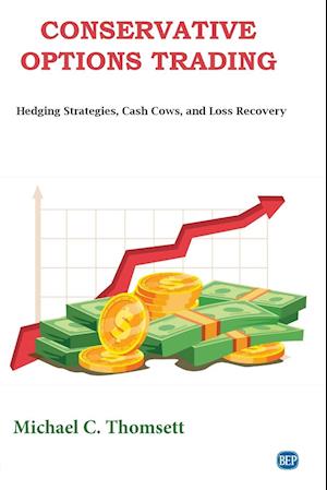 Conservative Options Trading: Hedging Strategies, Cash Cows, and Loss Recovery