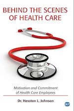 Behind the Scenes of Health Care: Motivation and Commitment of Health Care Employees 